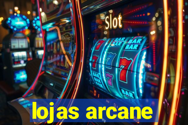 lojas arcane